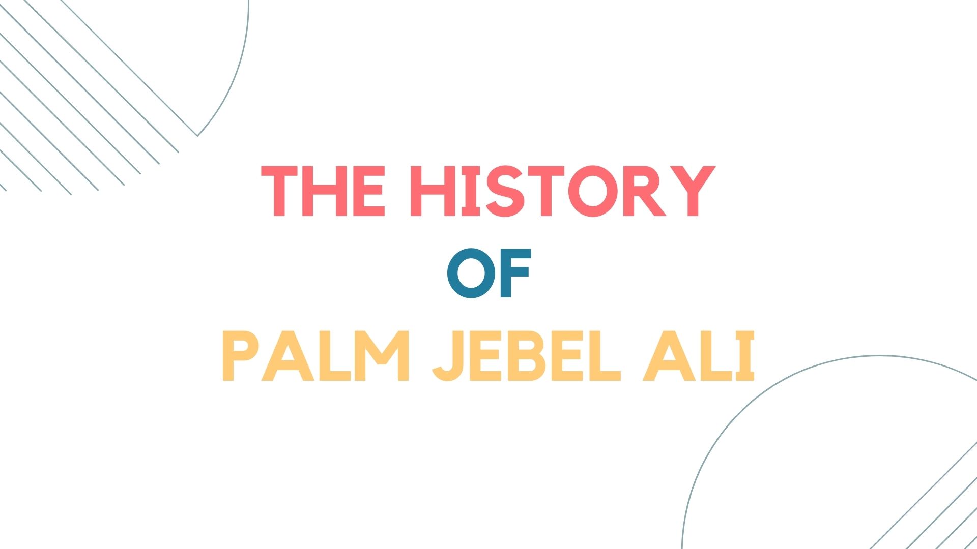 History of Plam Jebel Ali